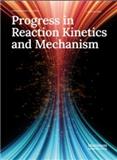 Progress in Reaction Kinetics and Mechanism《反应动力学与机理研究进展》
