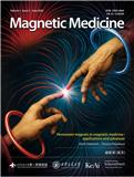 磁医学（英文）（Magnetic Medicine）（OA期刊）（2026年12月31日前投稿免收版面费）
