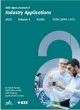 IEEE Open Journal of Industry Applications《IEEE工业应用开放杂志》