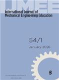 International Journal of Mechanical Engineering Education《国际机械工程教育杂志》