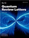 量子评论快报（英文）（Quantum Review Letters）（国际刊号）（2026年12月31日前投稿不收版面费）