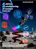 增材制造前沿（英文）（Additive Manufacturing Frontiers）（原：中国机械工程学报：增材制造前沿（英文）（Chinese Journal of Mechanical Engineering: Additive Manufacturing Frontiers））