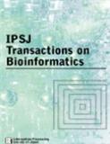 IPSJ Transactions on Bioinformatics《IPSJ生物信息学会报》