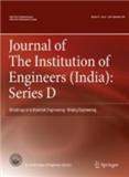Journal of The Institution of Engineers (India): Series D《印度工程师学会杂志D系列》