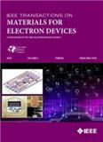 IEEE Transactions on Materials for Electron Devices《IEEE电子器件材料汇刊》